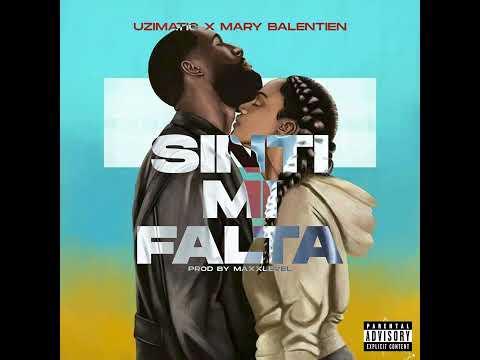 UziMatic x Mary Balentien - Sinti Mi Falta (prod. Maxxlevel)