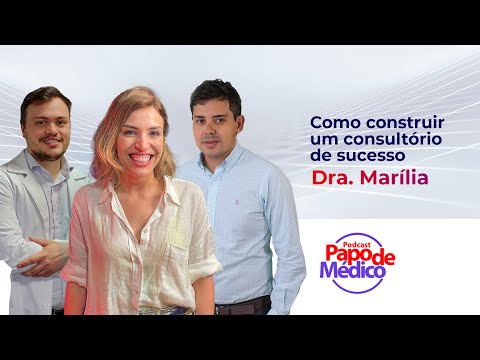 Carreira Médica - Como construir um consultório de sucesso - Podcast Papo de Médico