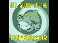 OBEY THE HYPNOSAUR