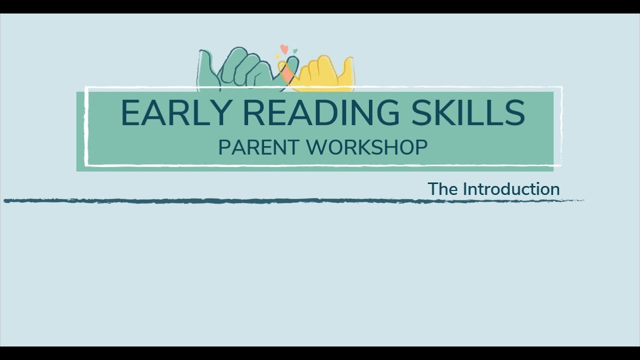 Parent Workshop on Early Reading Skills: Introduction