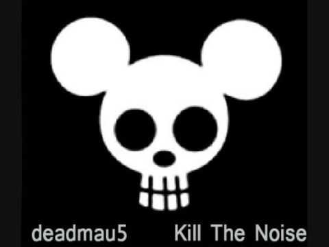 deadmau5 & Kill The Noise - Kill the mau5