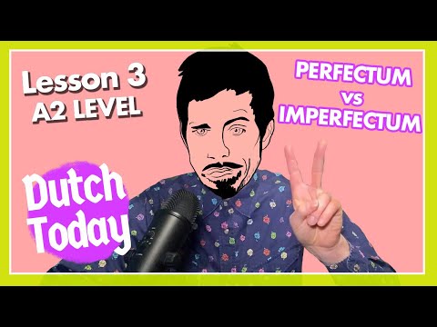Dutch Today Lesson 3: IMPERFECTUM (NT2) - A2 level