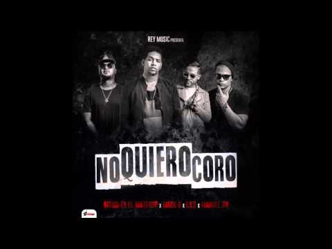 Nitido ft Mark B, Manuel DH, TYS- No Quiero Coro (2016)