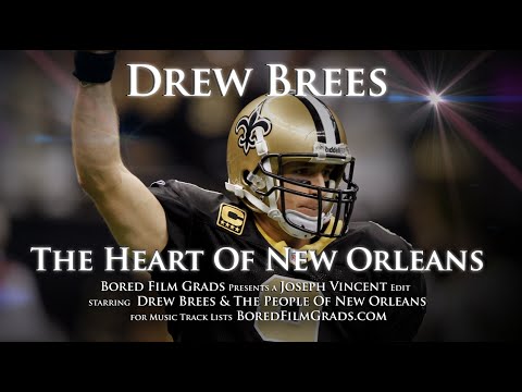 Drew Brees - The Heart Of New Orleans