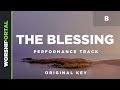 The Blessing - Original Key - B - Performance Track