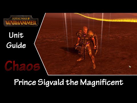 Total War: Warhammer Unit Guide - Chaos Prince Sigvald the Magnificent