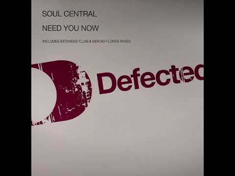 Soul Central - Need You Now (Deep Josh Remix)