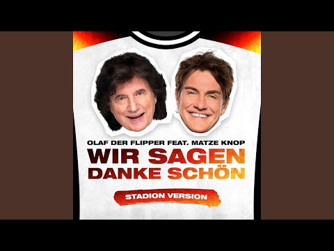 Wir sagen danke schön (Stadion Version)