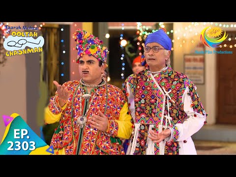 Taarak Mehta Ka Ooltah Chashmah - Episode 2303 - Full Episode