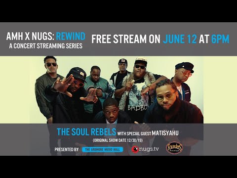 AMH x nugs Rewind: Soul Rebels ft/ Matisyahu - Ardmore  PA - 12/30/19