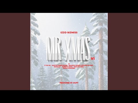 Mr XMas VI (feat. P The MC, Ghetto Ambassador, Maarifa, Songa, Stopper Ryhmes, MansuLi,...