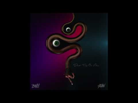 Ben Great Ft Lil Xan - Don't Trap On Me [Prod Ben Great]