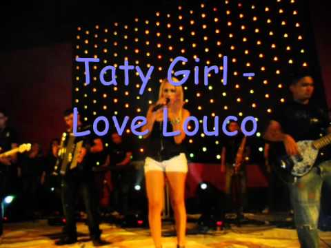 Taty Girl - Love Louco @eitaforrobom Forró das Antigas ❤️ Eita Forró Bom ❤️