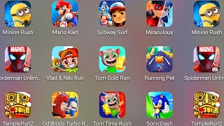 Tom Time Rush,Oddbods Turbo,Running Pet,Mario Kart,Spiderman Unlimited,Sonic Dash,Temple Run,Minion.