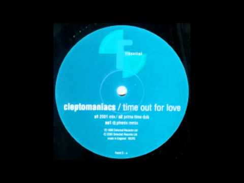 Cleptomaniacs - Time Out For Love (2001 Mix) (2000)
