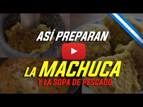 ASÍ PREPARAN LA MACHUCA Y SOPA DE PESCADO EN HONDURAS