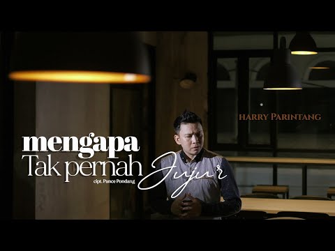 MENGAPA TAK PERNAH JUJUR PANCE PONDAAG - COVER BY HARRY PARINTANG