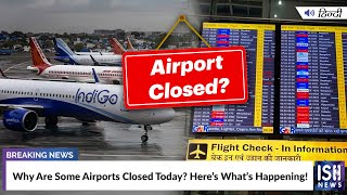 Why Are Some Airports Closed Today? Here’s What’s Happening!