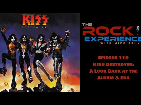 Ep. 110 - KISS Destroyer: A Look Back at the Album & Era