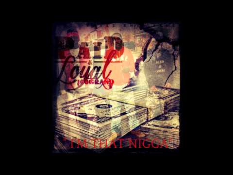 Paid & Loyal - I'm That Nigga