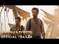 UNCHARTED   Official Trailer 2 HD