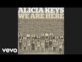 Alicia Keys - We Are Here (Audio) 