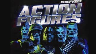 CHIEF KEEF "Action Figures" (OFFICIAL AUDIO)