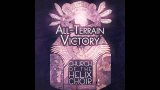 All-Terrain Victory - Church of the Helix Choir