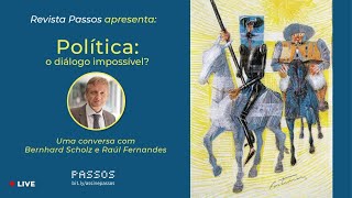 Revista Passos conversa com Scholz - Política: o diálogo impossível? (1:26:25)