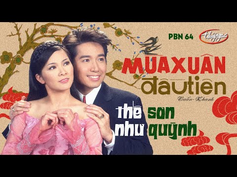 PBN 64  | Như Quỳnh & Thế Sơn - Mùa Xuân Đầu Tiên