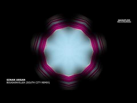 Sinan Arsan - Bougainvillea (South City Remix)