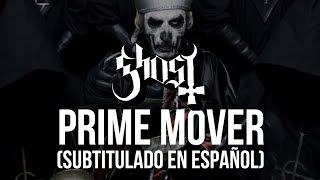 Ghost - Prime Mover (Subtitulado en Español)