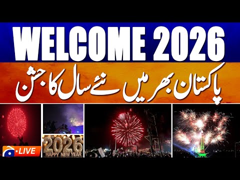 🔴 LIVE: 𝗪𝗲𝗹𝗰𝗼𝗺𝗲 𝟮𝟬𝟮𝟲! 𝗡𝗲𝘄 𝗬𝗲𝗮𝗿 𝗖𝗲𝗹𝗲𝗯𝗿𝗮𝘁𝗶𝗼𝗻𝘀 𝗔𝗰𝗿𝗼𝘀𝘀 𝗣𝗮𝗸𝗶𝘀𝘁𝗮𝗻| Geo News