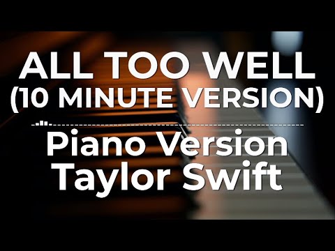 All Too Well (10 Minute Version) (Piano Version) - Taylor Swift | Lyric Video