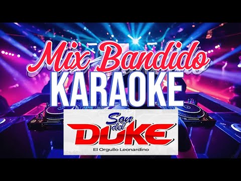 MIX BANDIDO SON DEL DUKE KARAOKE