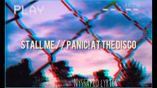 Stall Me // Panic! At The Disco