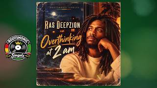 Overthinking at 2 am: A Roots Reggae Single by Ras Deepzion — Ras Deepzion