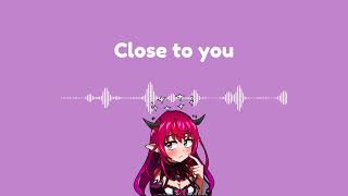 IRyS - Close to you