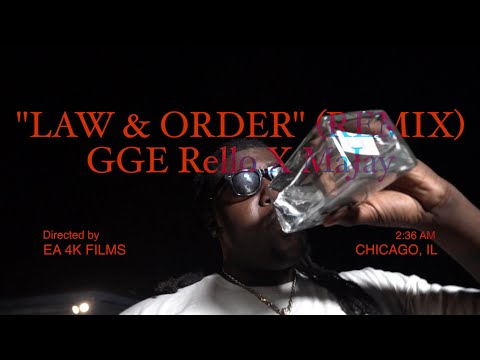 GGE Rello & MaJay "Law & Order" Remix (OFFICIAL VIDEO) Shot By @EA_4K_FILMS