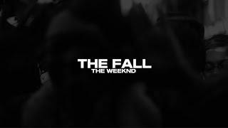 THE WEEKND – THE FALL | TRADUÇÃO.