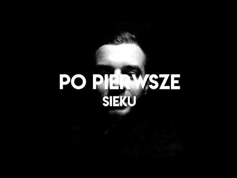SIEKU - PO PIERWSZE