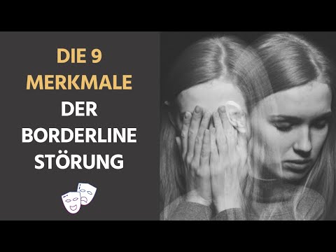 Wie man die 9 Merkmale der Borderline- Persönlichkeitsstörung erkennt