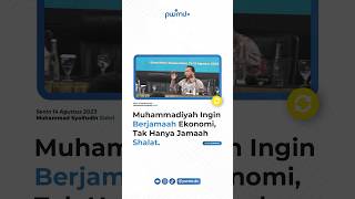 Gerakan Ekonomi Berjamaah: Semangat Muhammadiyah di Luar Ibadah