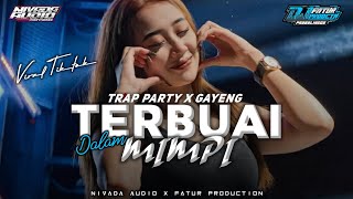 Download lagu DJ TERBUAI DALAM MIMPI TRAP PARTY GAYENG TERBARU - NIVADA AUDIO X FATUR PRODUCTION mp3 Download lagu DJ TERBUAI DALAM MIMPI TRAP PARTY GAYENG TERBARU - NIVADA AUDIO X FATUR PRODUCTION mp3