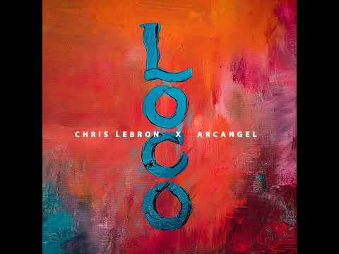 Chris Lebrón & Arcángel - Loco