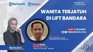 KACAMATA HUKUM: Wanita Terjatuh di Lift Bandara