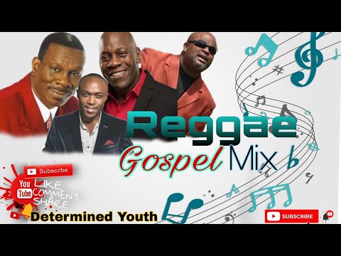 Jamaican Reggae Gospel Mix Vol.2 | Adrian Cunningham|George Banton|George Nooks|Kevin Downswell.....