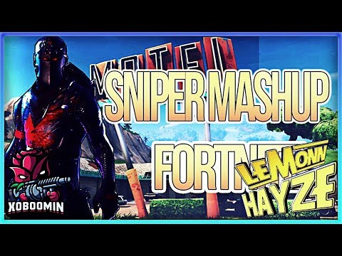 Fortnite Sniper Mashup!!!