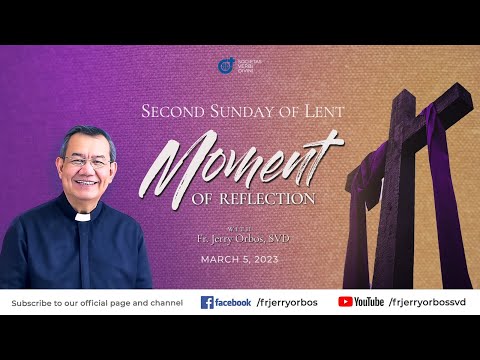 𝗞𝗘𝗘𝗣 𝗚𝗢𝗜𝗡𝗚 | 05 March 2023 Gospel Reflection with Fr. Jerry Orbos, SVD on the Second Sunday of Lent
