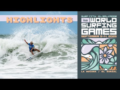 Highlights - Competition Day 4 - 2025 Surf City El Salvador ISA World Surfing Games